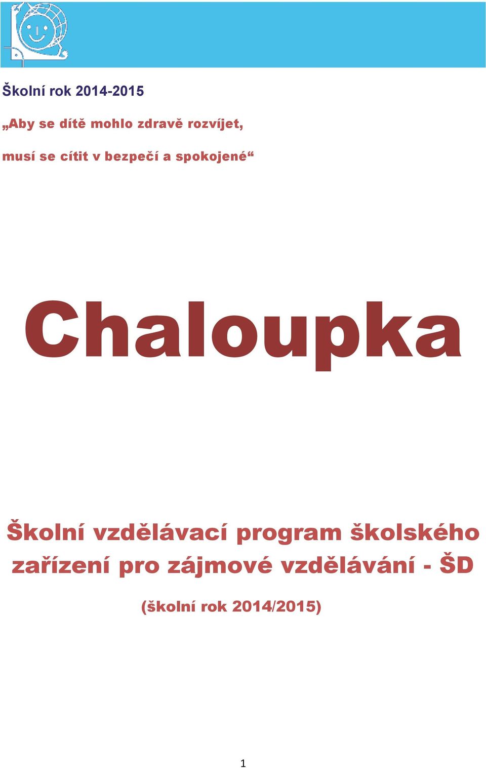 Chalupka Šklní vzdělávací prgram šklskéh