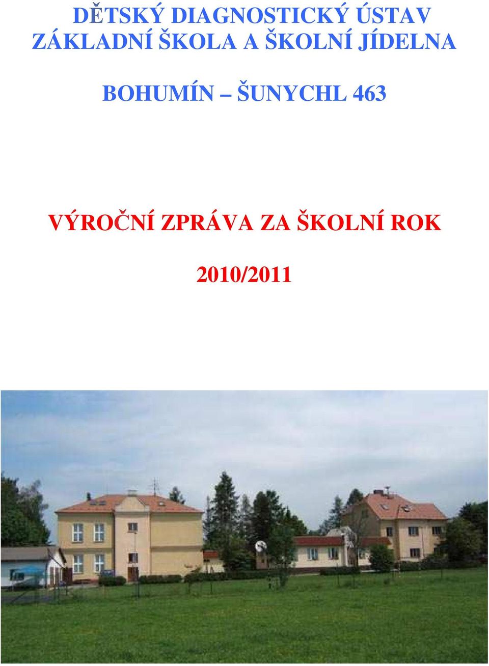 JÍDELNA BOHUMÍN ŠUNYCHL 463