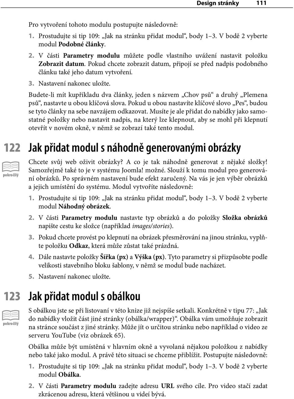 Budete-li mít kupříkladu dva články, jeden s názvem Chov psů a druhý Plemena psů, nastavte u obou klíčová slova.