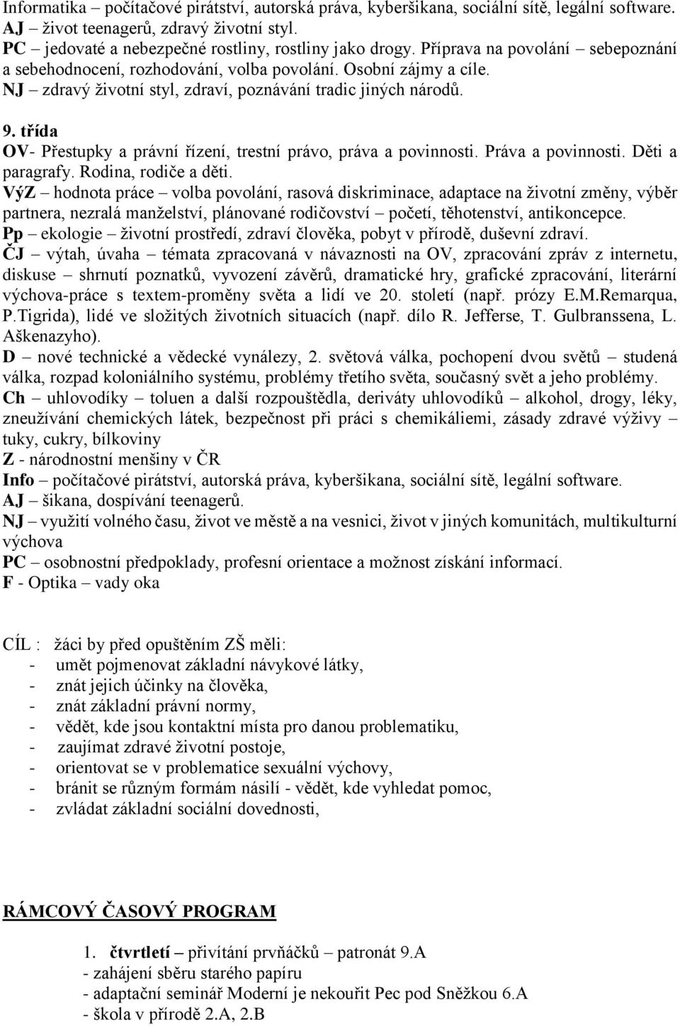 třída OV- Přestupky a právní řízení, trestní právo, práva a povinnosti. Práva a povinnosti. Děti a paragrafy. Rodina, rodiče a děti.