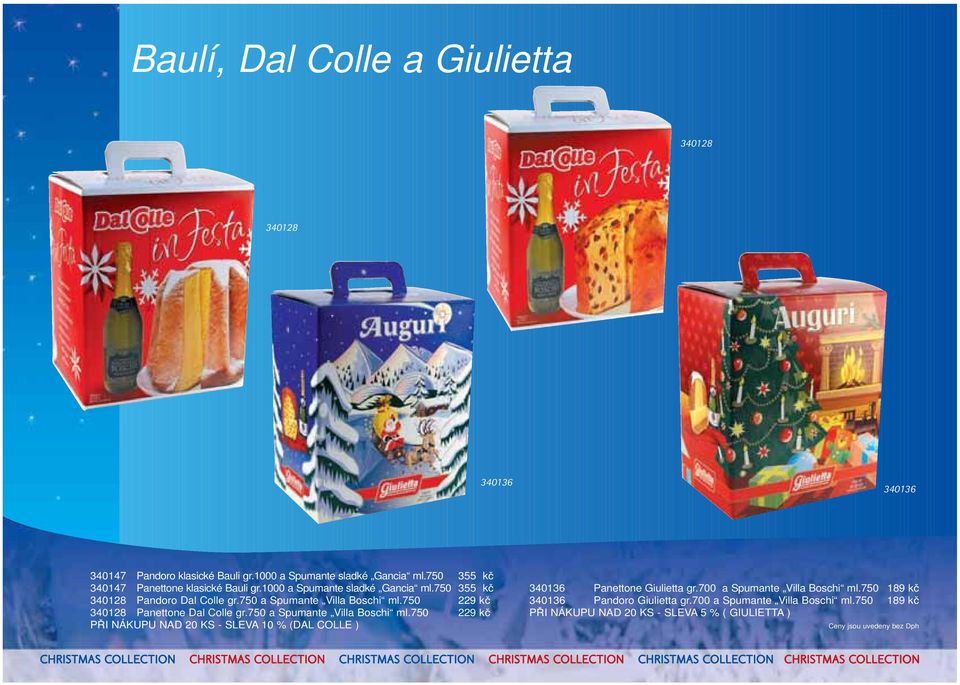 750 229 k 340128 Panettone Dal Colle gr.750 a Spumante Villa Boschi ml.