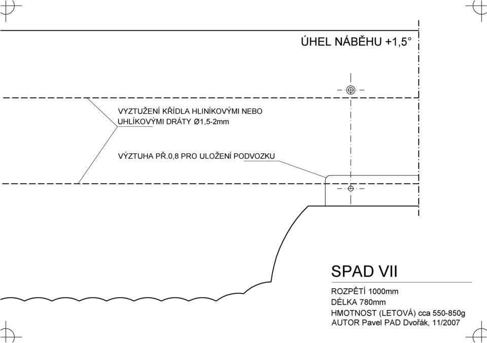 0,8 PRO ULOŽENÍ PODVOZKU SPAD VII ROZPĚTÍ 1000mm