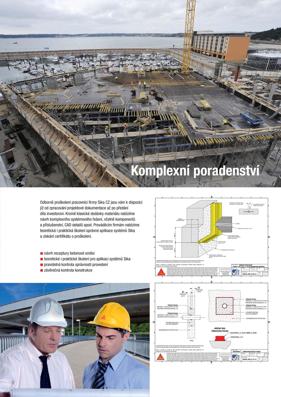 Vzhledem k rozdílným podmínkám při zpracování a dalším vnějším vlivům, k četnosti výrobků, různému charakteru a úpravě podkladů, nemusí být postup na základě uvedených informací, ani jiných psaných