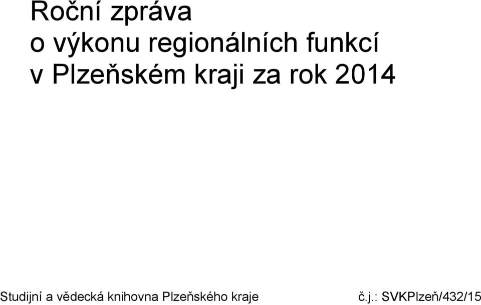 2014 Studijní a vědecká knihovna