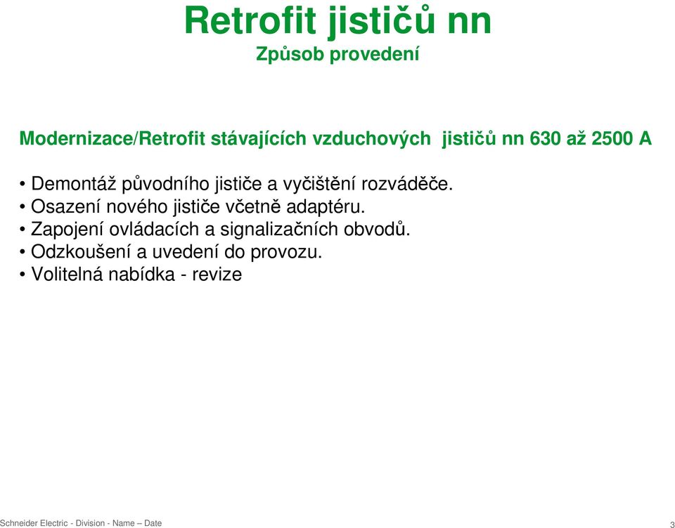 rozváděče. Osazení nového jističe včetně adaptéru.