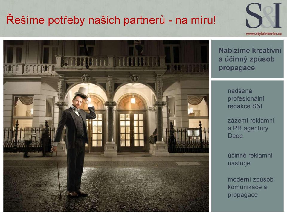 profesionální redakce S&I zázemí reklamní a PR