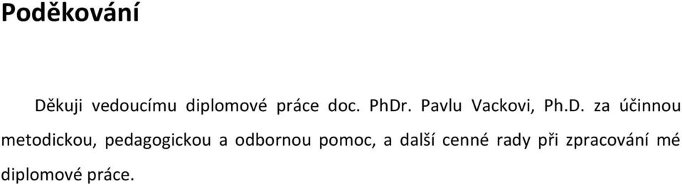 . Pavlu Vackovi, Ph.D.