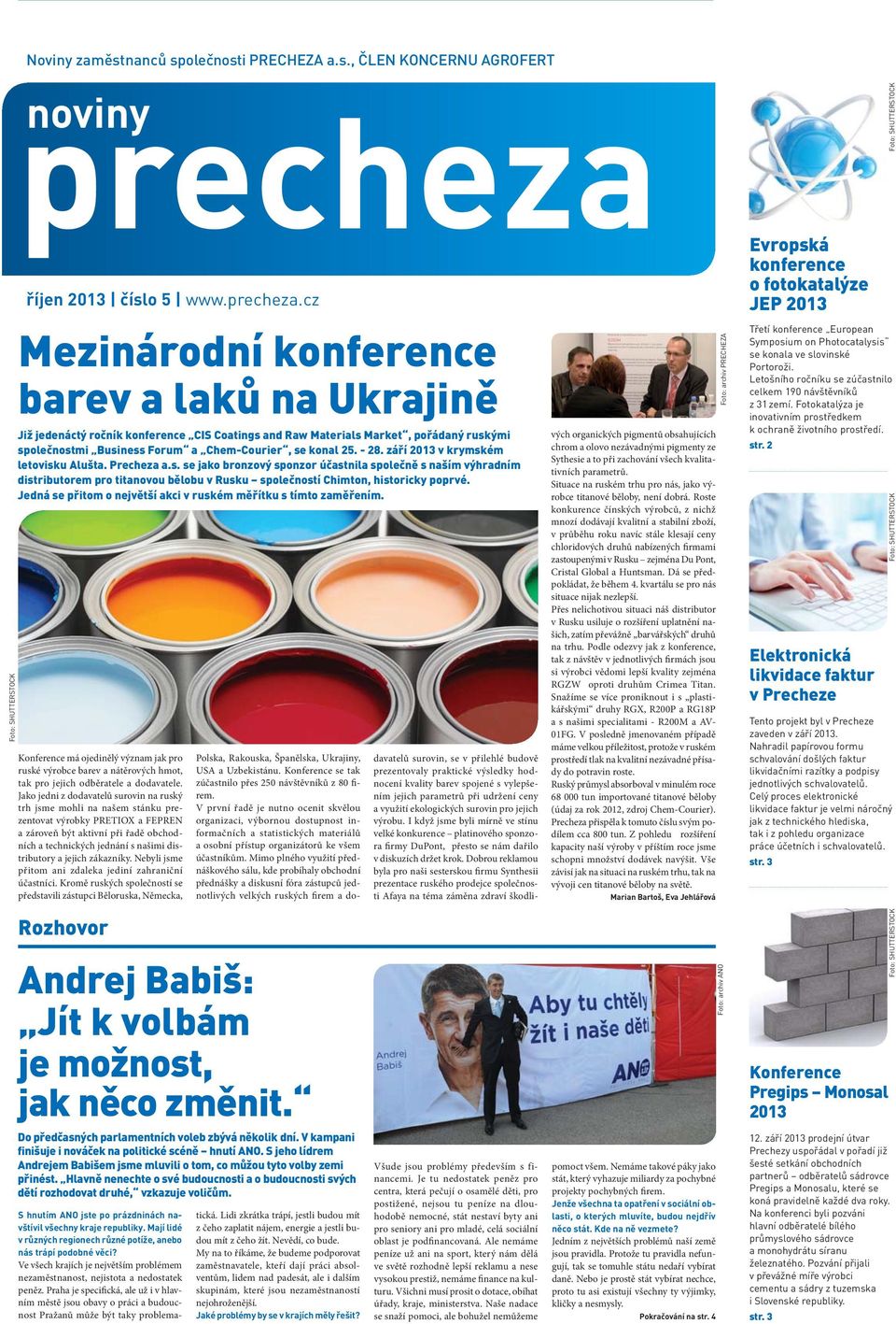 cz Mezinárodní konference barev a laků na Ukrajině Již jedenáctý ročník konference CIS Coatings and Raw Materials Market, pořádaný ruskými společnostmi Business Forum a Chem-Courier, se konal 25.