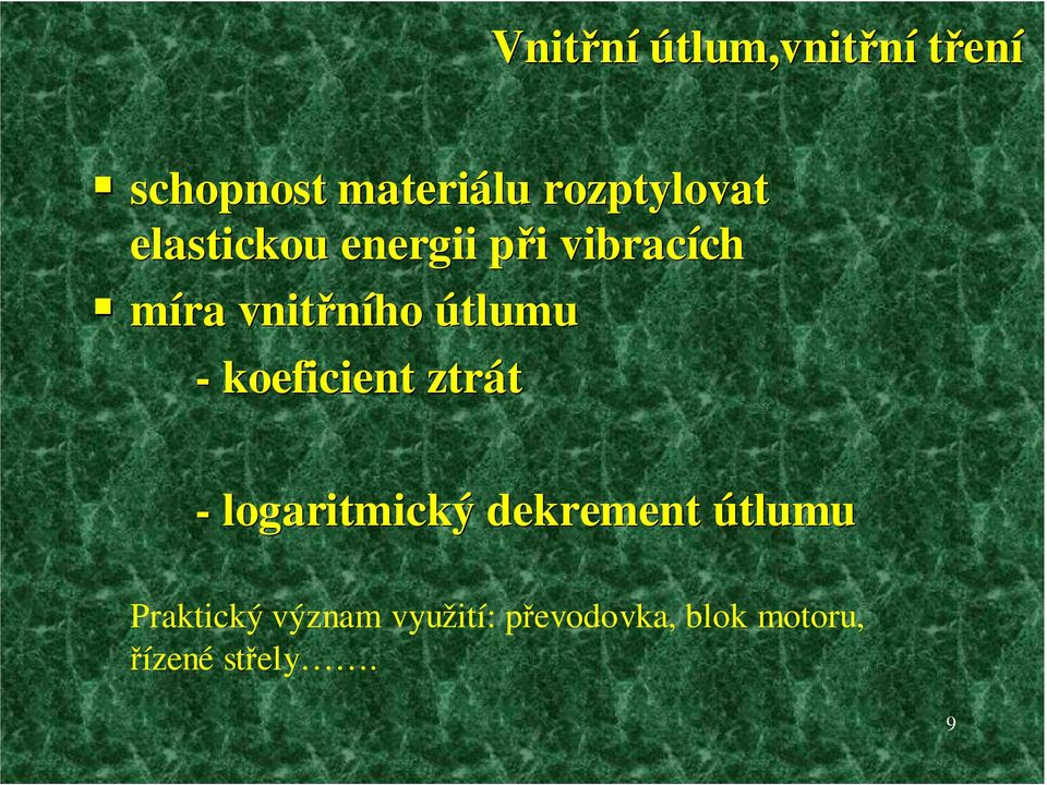 vnitřního útlumu - koeficient ztrát - logaritmický