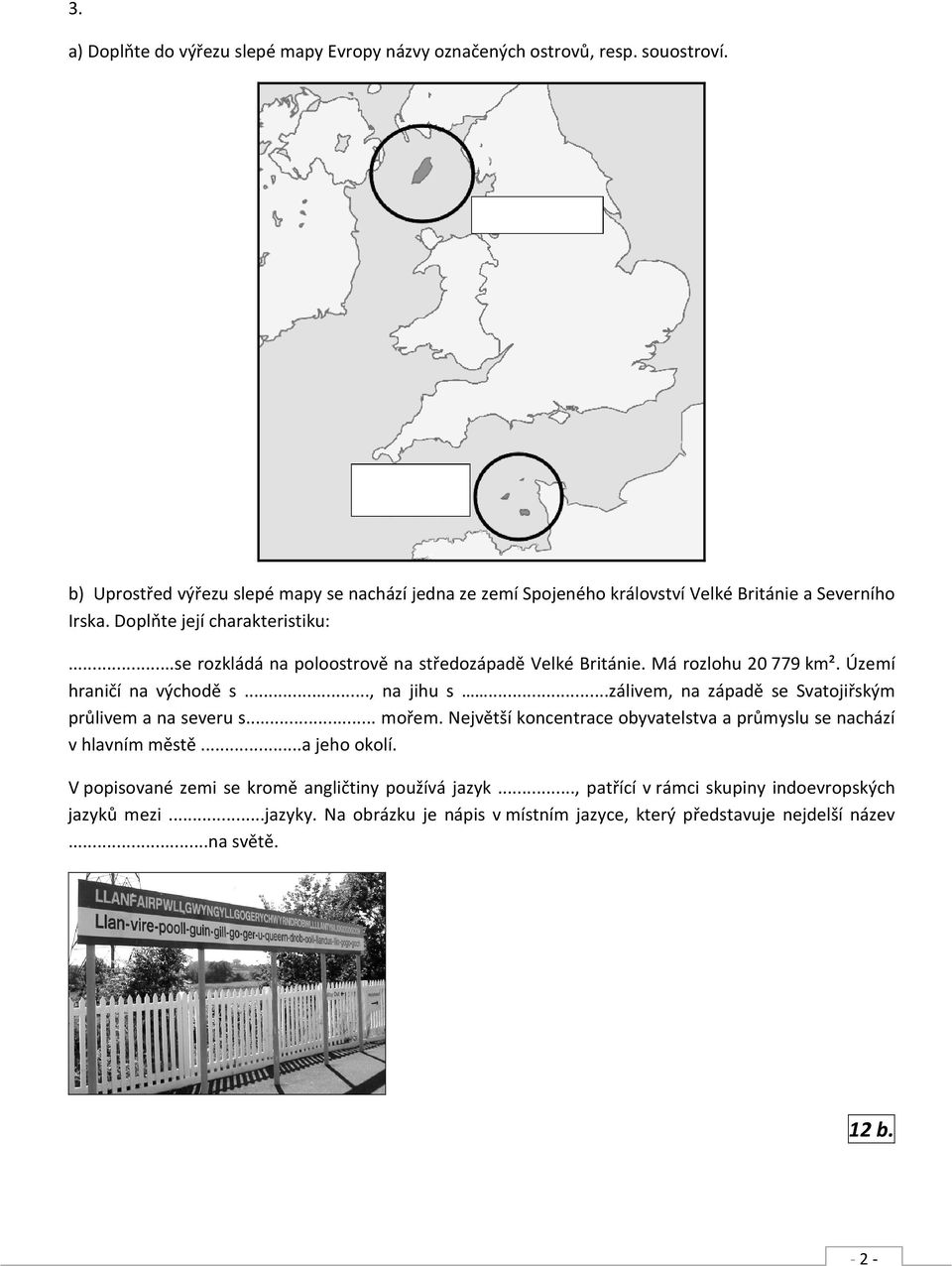 ..se rozkládá na poloostrově na středozápadě Velké Británie. Má rozlohu 20 779 km². Území hraničí na východě s..., na jihu s.