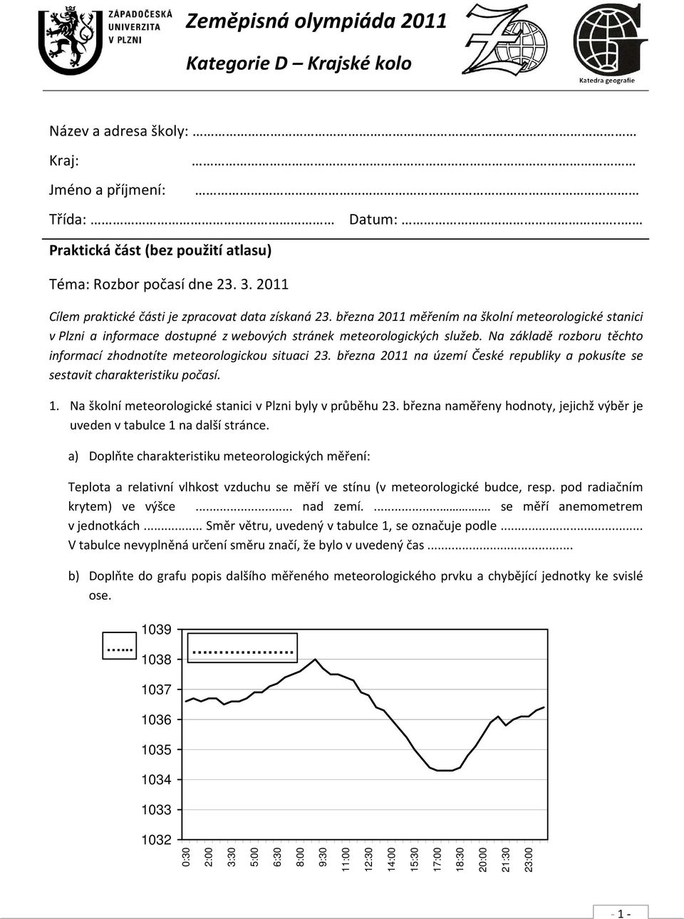 Na základě rozboru těchto informací zhodnotíte meteorologickou situaci 23. března 2011 na území České republiky a pokusíte se sestavit charakteristiku počasí. 1.