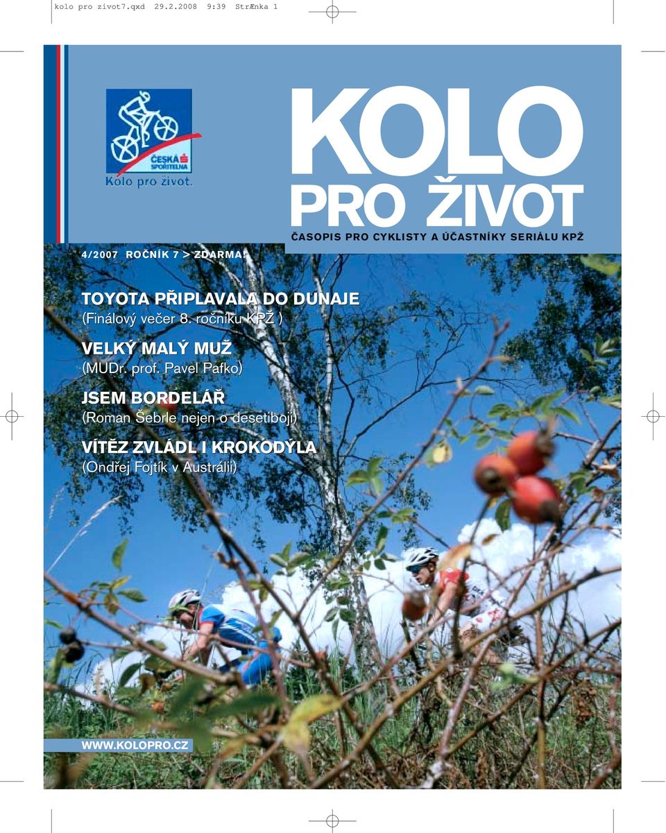 4/2007 ROČNÍK 7 > ZDARMA! TOYOTA PŘIPLAVALA DO DUNAJE (Finálový večer 8.