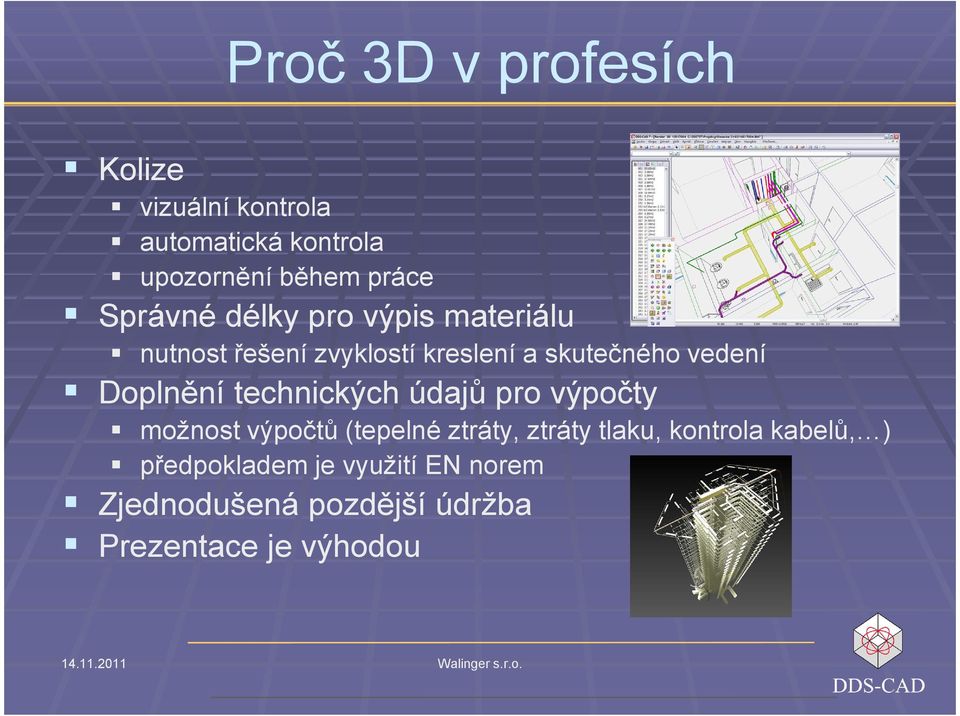 Doplnění technických údajů pro výpočty možnost výpočtů (tepelné ztráty, ztráty tlaku,