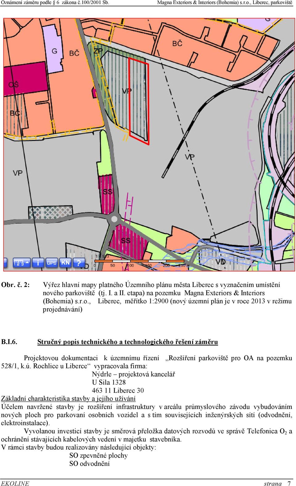 emnímu řízení Rozšíření parkoviště pro OA na pozemku 528/1, k.ú.