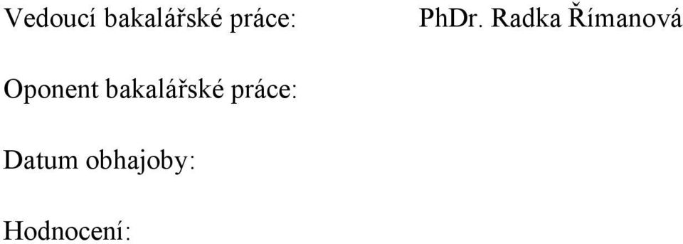 Radka Římanová Oponent
