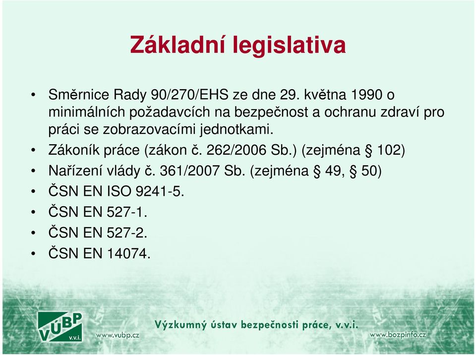 zobrazovacími jednotkami. Zákoník práce (zákon č. 262/2006 Sb.