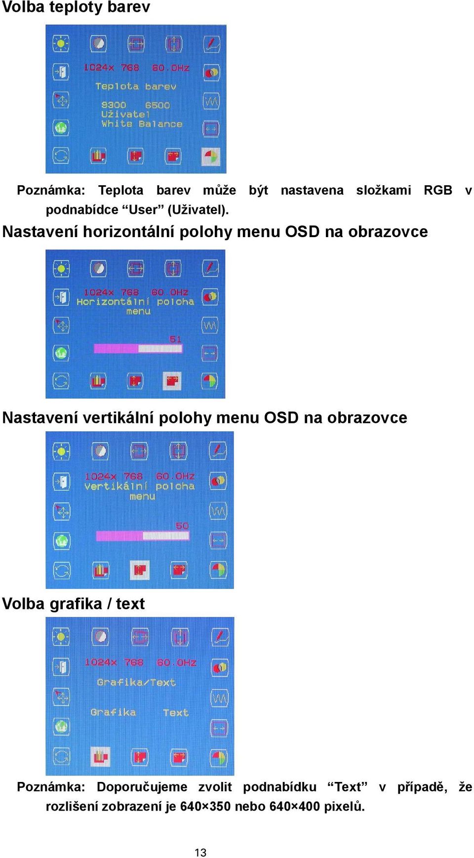 Nastavení horizontální polohy menu OSD na obrazovce Nastavení vertikální polohy menu