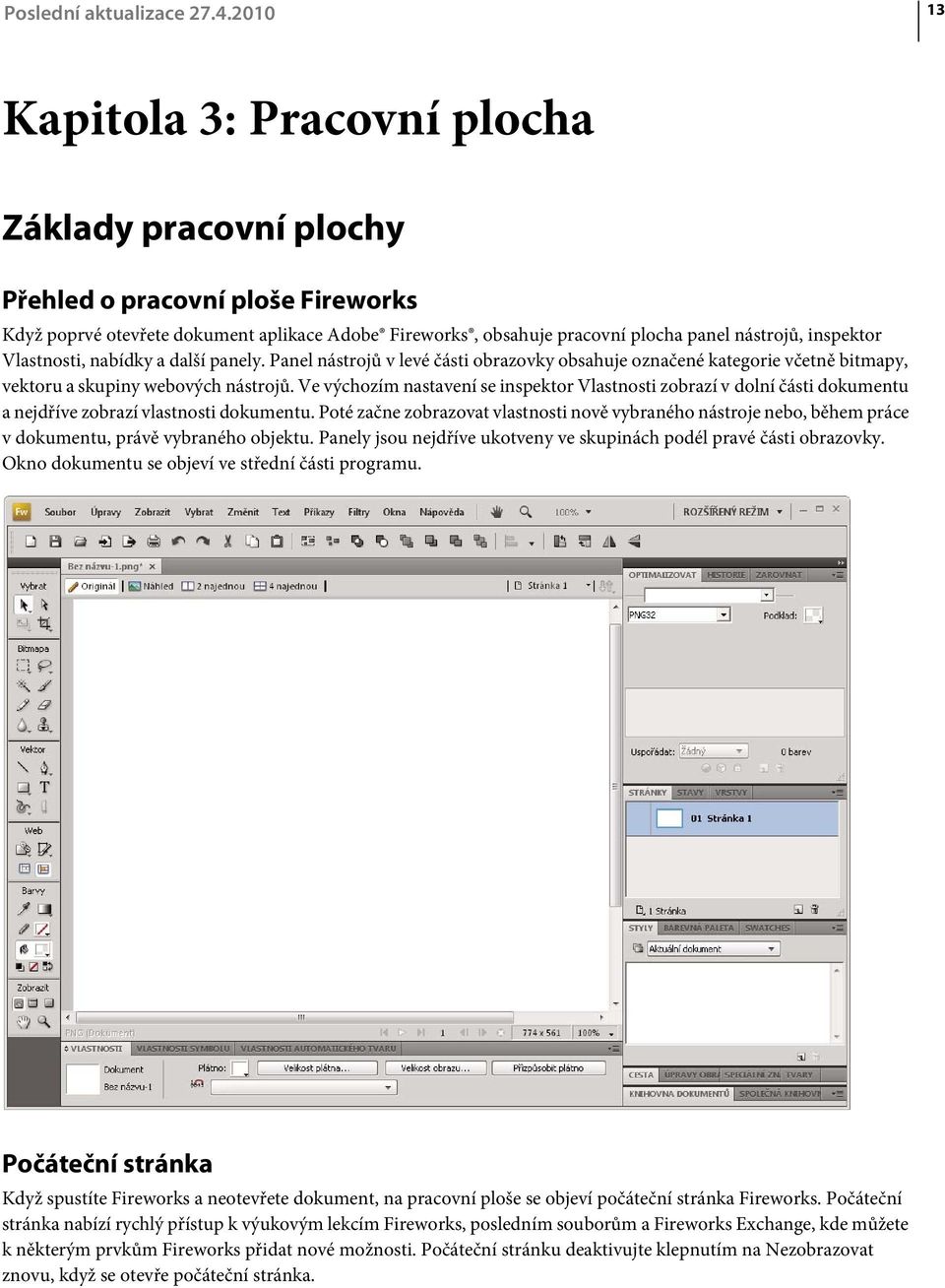 Ve výchozím nastavení se inspektor Vlastnosti zobrazí v dolní části dokumentu a nejdříve zobrazí vlastnosti dokumentu.