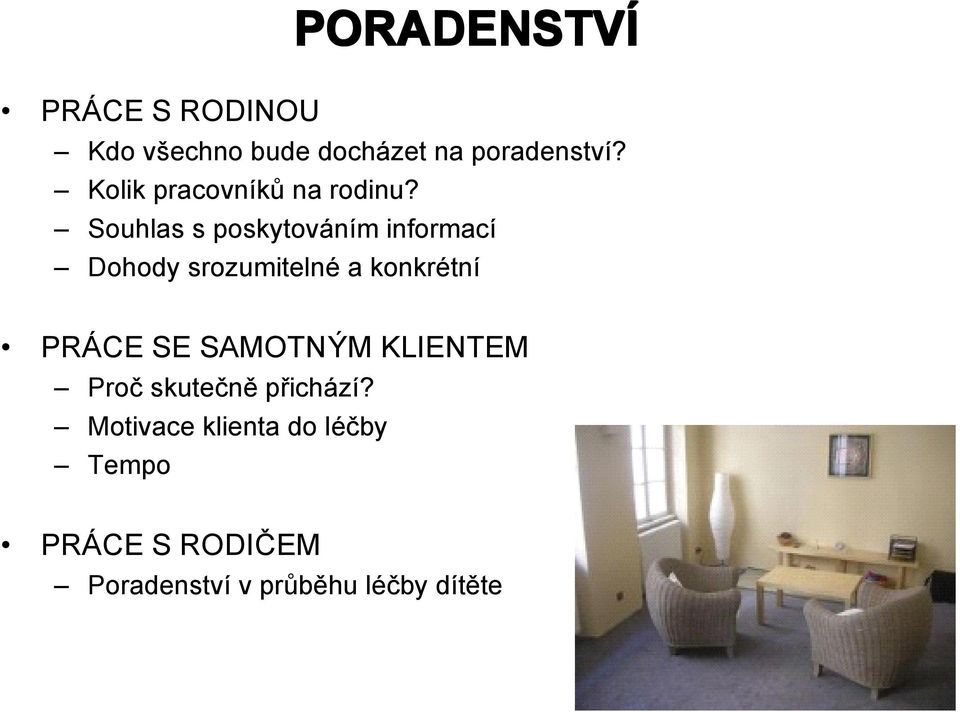 Souhlas s poskytováním informací Dohody srozumitelné a konkrétní PRÁCE SE