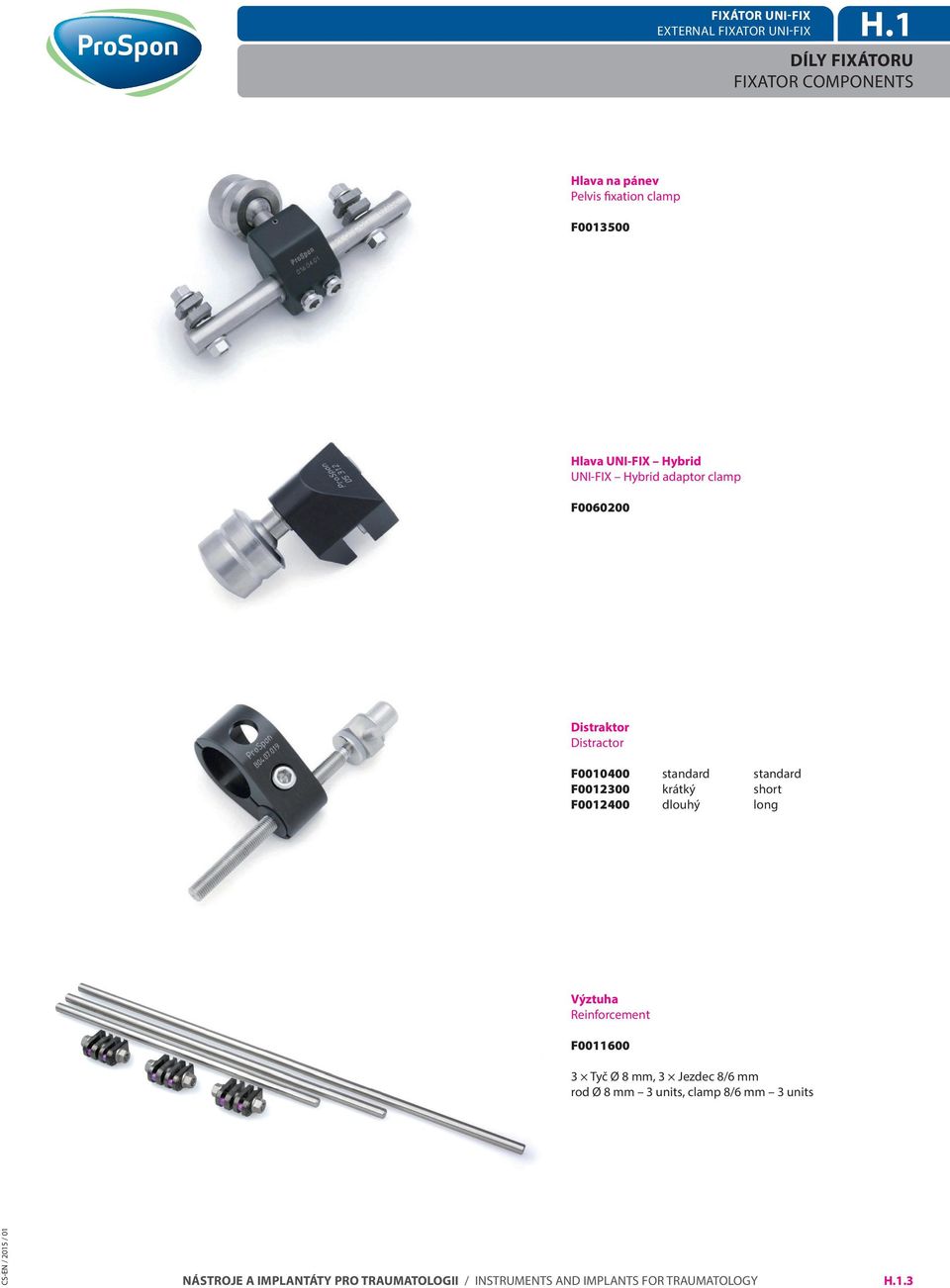 Hybrid UNI-FIX Hybrid adaptor clamp F0060200 Distraktor Distractor F0010400 standard standard