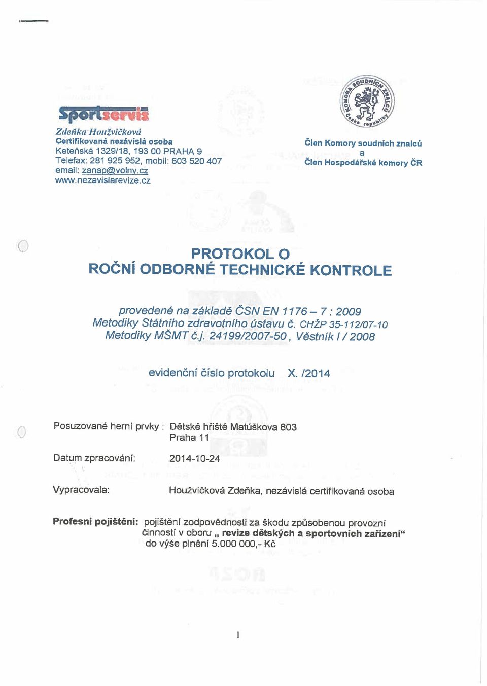 CHŽP 35-112107-10 Metodiky MŠMT ČJ. 24199/2007-50, Věstník I / 2008 evidenční číslo protokolu X.