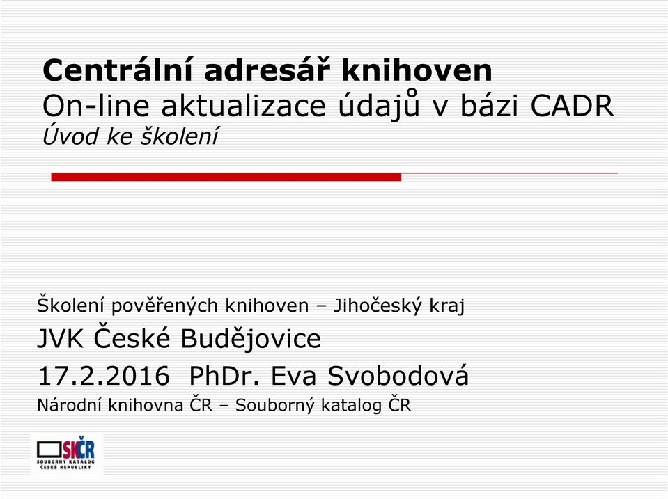 knihoven Jihočeský kraj JVK České Budějovice 17.2.