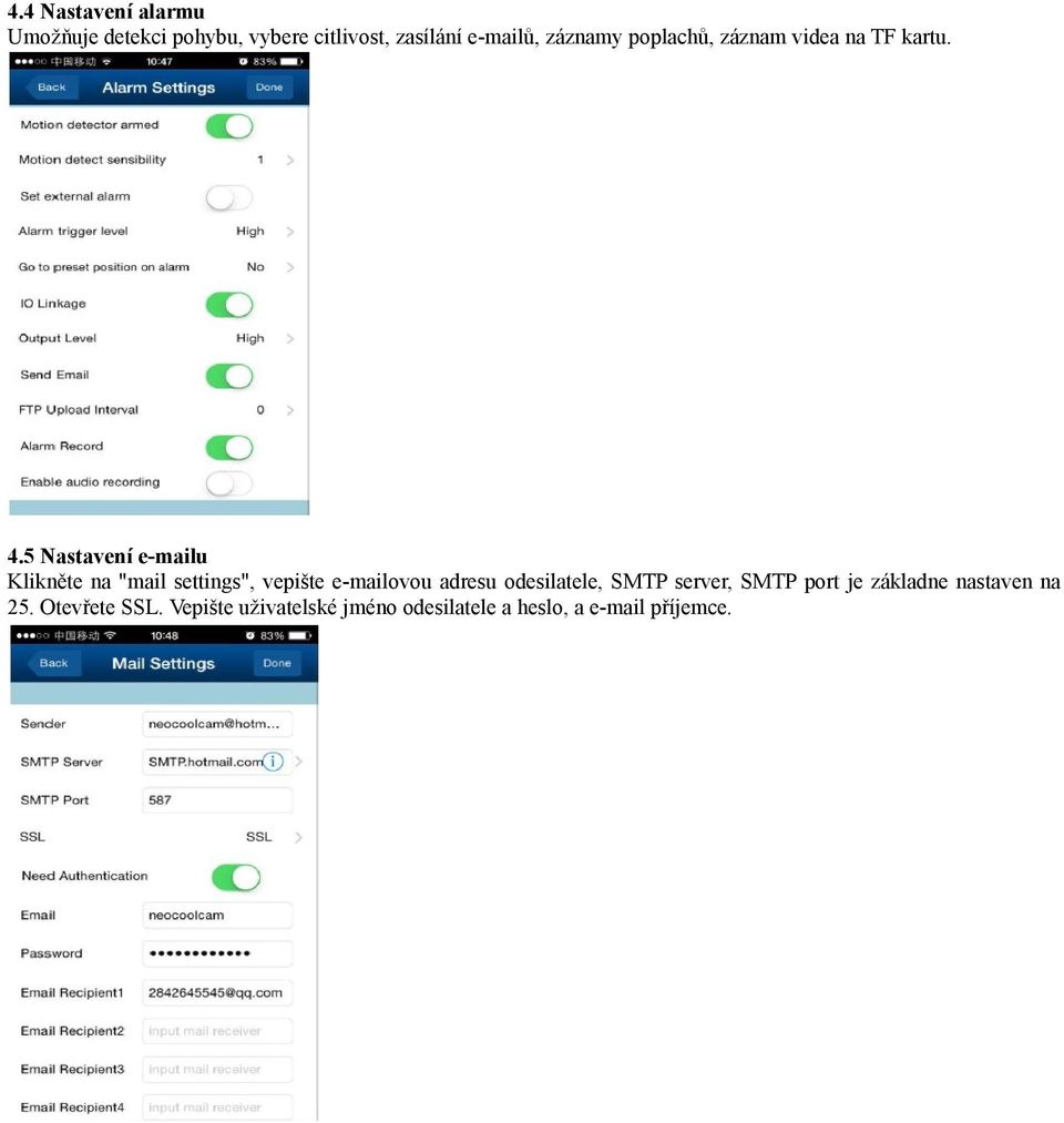 5 Nastavení e-mailu Klikněte na "mail settings", vepište e-mailovou adresu