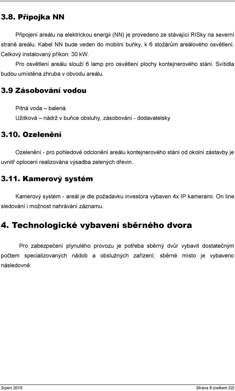 Užitková nádrž v buňce obsluhy, zásobování - dodavatelsky 3.10.