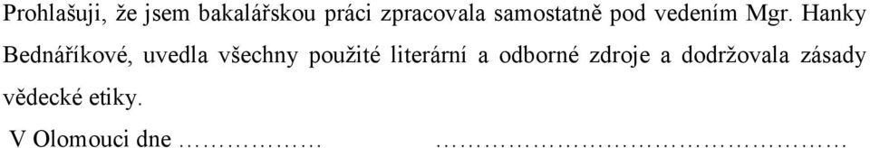 Hanky Bednáříkové, uvedla všechny použité