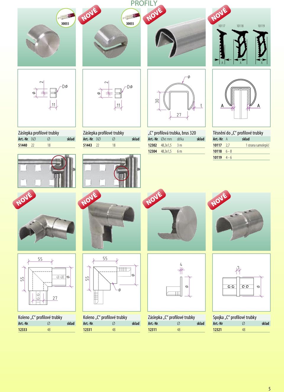 -Nr. Ø sklad 12333 48 Koleno C profilové trubky Art.-Nr. Ø sklad 12331 48 Záslepka C profilové trubky Art.-Nr. Ø sklad 12311 48 Spojka C profilové trubky Art.