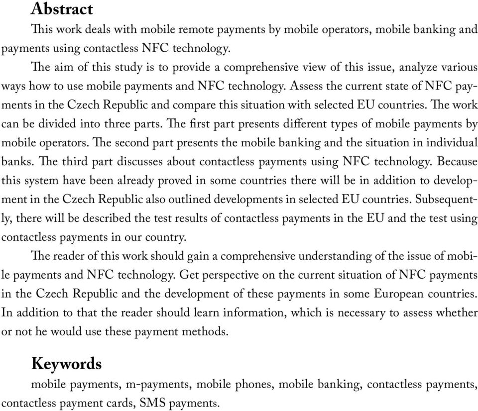 Assess the current state of NFC payments in the Czech Republic and compare this situation with selected EU countries. The work can be divided into three parts.