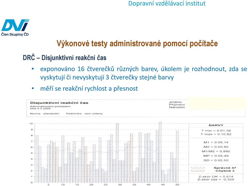 barev, úkolem je rozhodnout, zda se vyskytují či