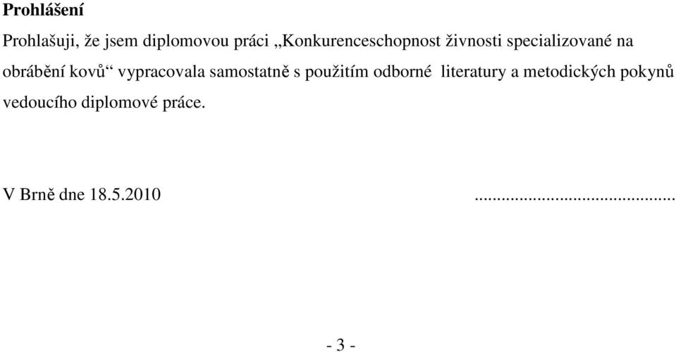 kovů vypracovala samostatně s použitím odborné literatury a