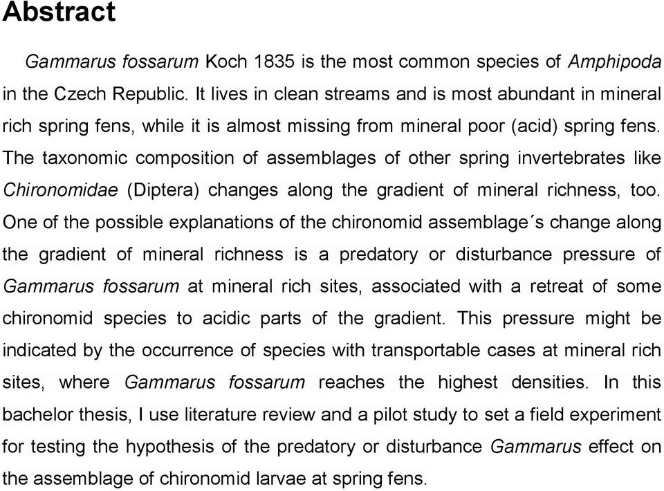 The taxonomic composition of assemblages of other spring invertebrates like Chironomidae (Diptera) changes along the gradient of mineral richness, too.