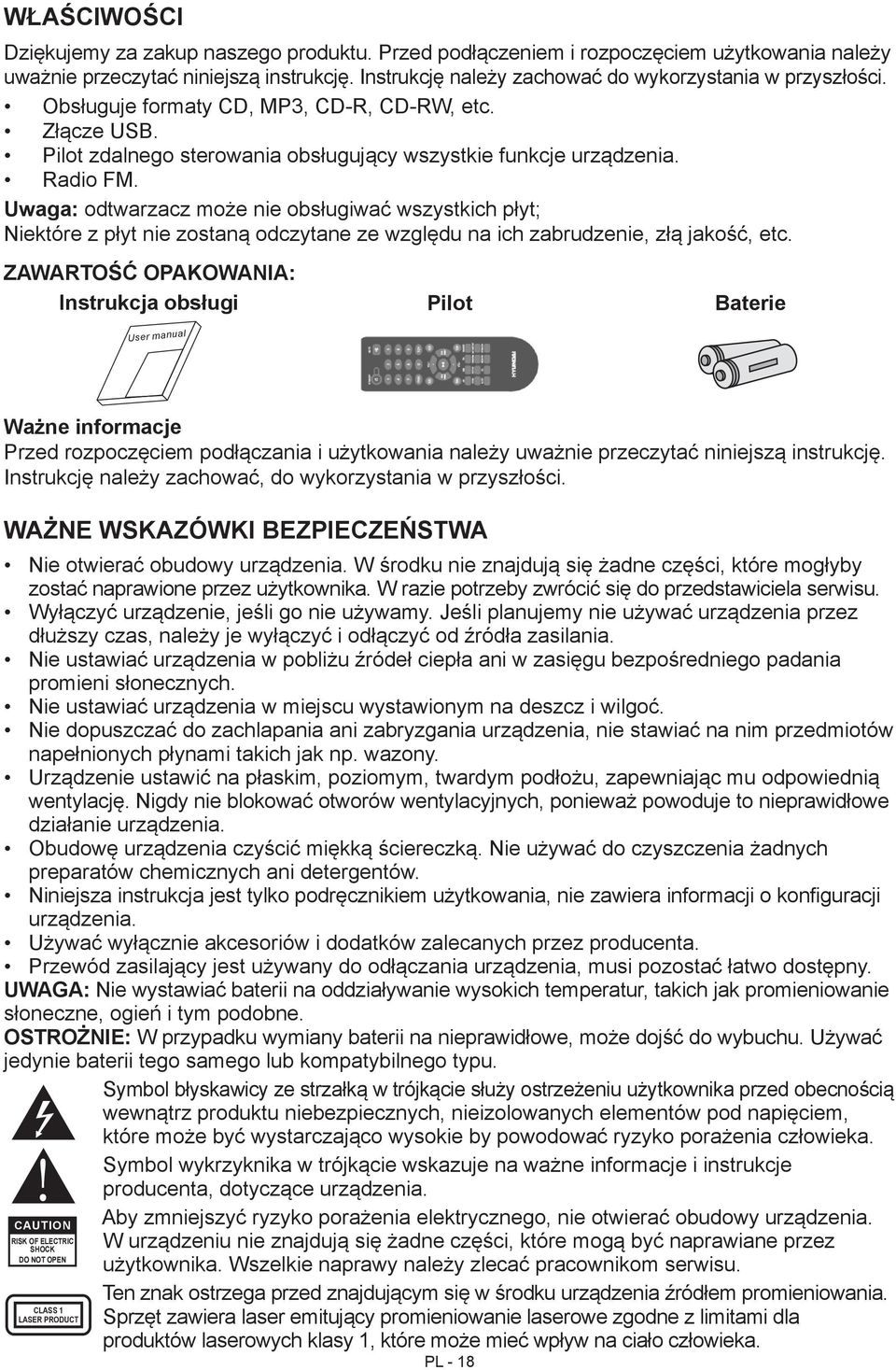 Uwaga: odtwarzacz może nie obsługiwać wszystkich płyt; Niektóre z płyt nie zostaną odczytane ze względu na ich zabrudzenie, złą jakość, etc.