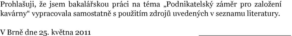 vypracovala samostatně s použitím zdrojů