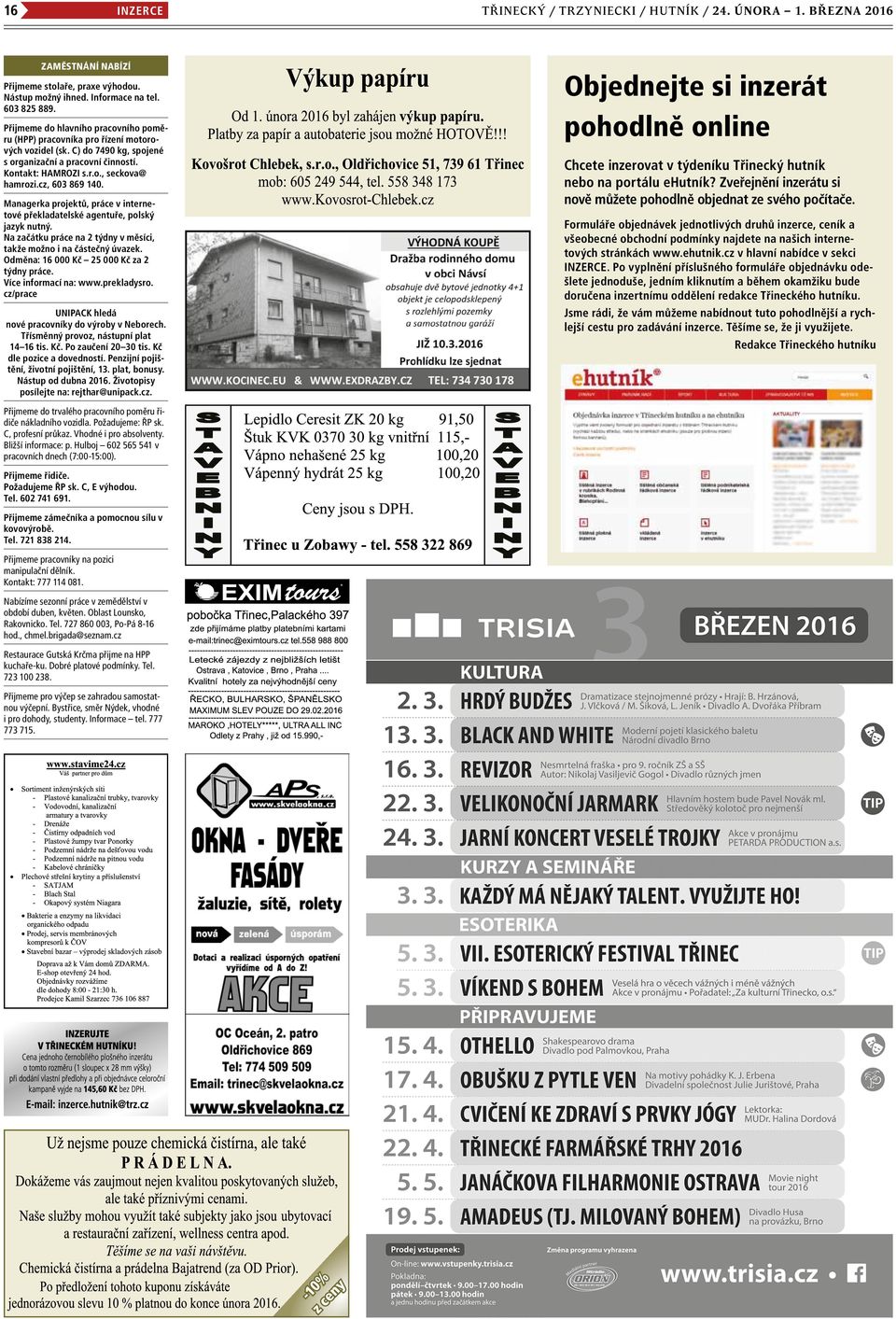 cz, 603 869 140. Managerka projektů, práce v internetové překladatelské agentuře, polský jazyk nutný. Na začátku práce na 2 týdny v měsíci, takže možno i na částečný úvazek.