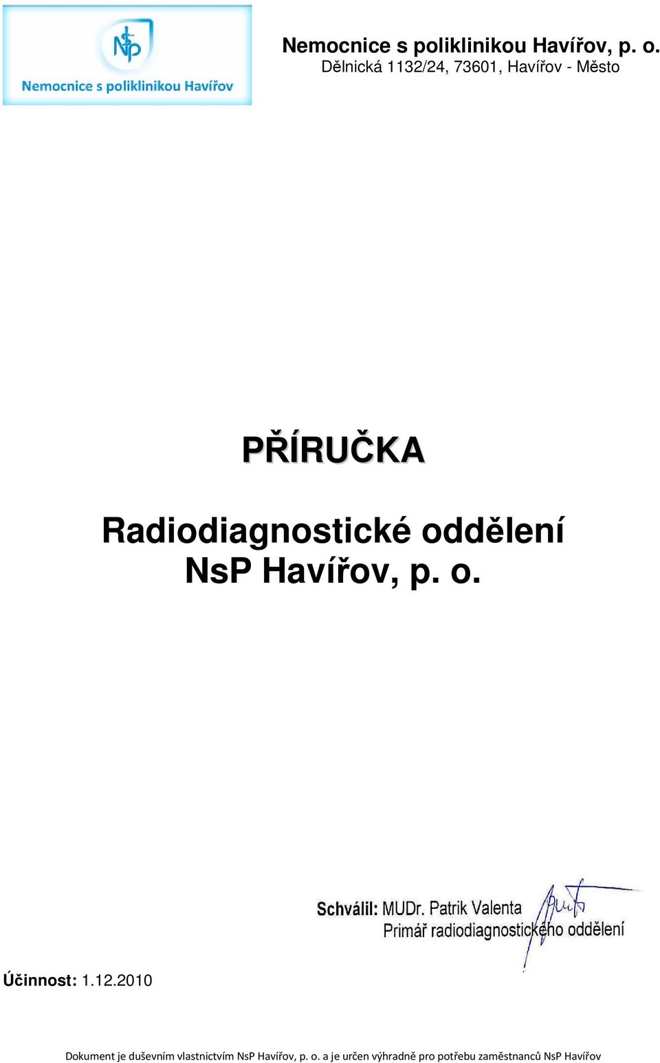 Radidiagnstické ddělení NsP Havířv, p.. Účinnst: 1.12.