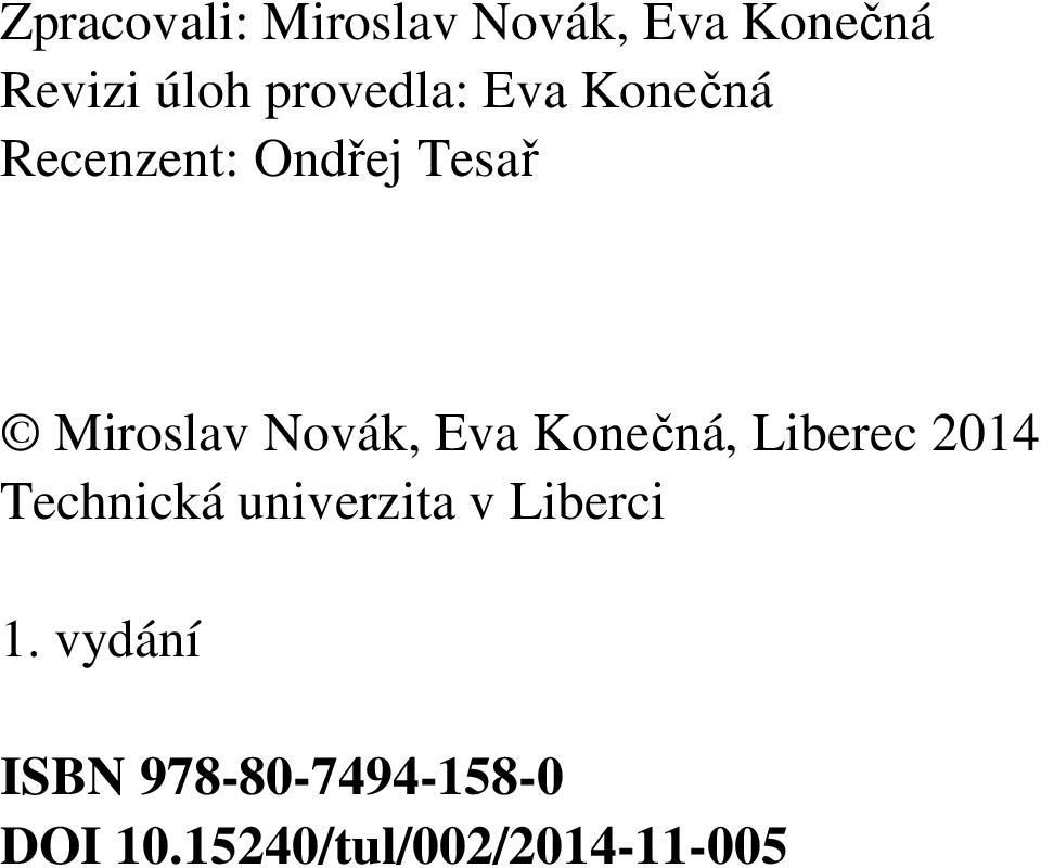 Novák, Eva Koečá, Liberec 04 Techická uiverzita v