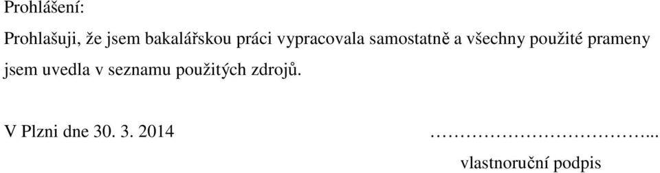 prameny jsem uvedla v seznamu použitých zdrojů.