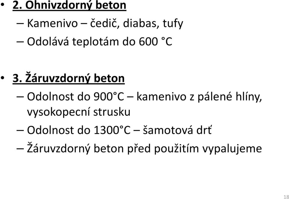 Žáruvzdorný beton Odolnost do 900 C kamenivo z pálené