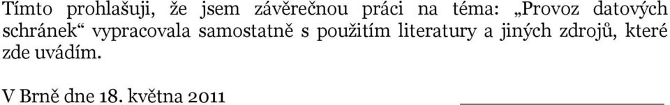 samostatně s použitím literatury a jiných