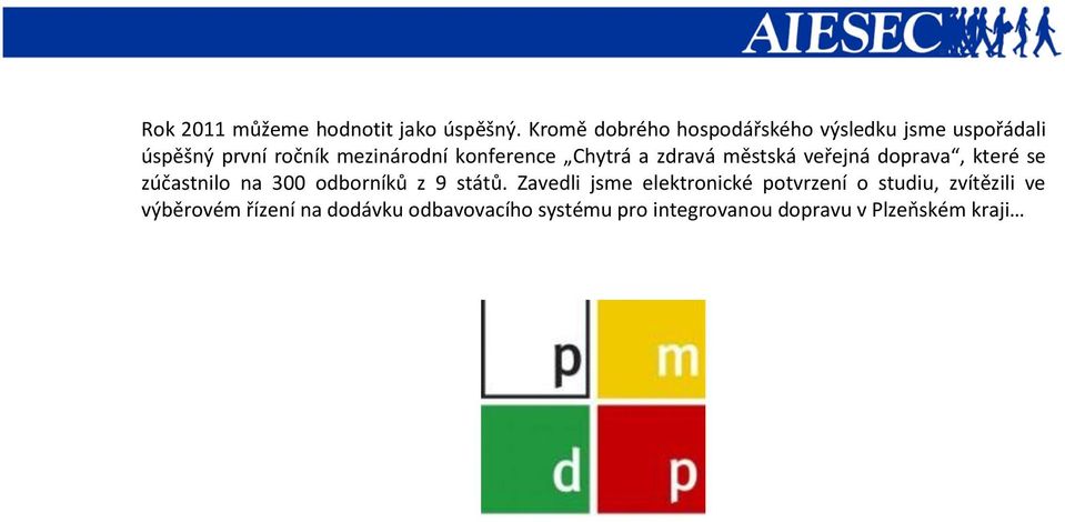 konference Chytrá a zdravá městská veřejná doprava, které se zúčastnilo na 300 odborníků z 9