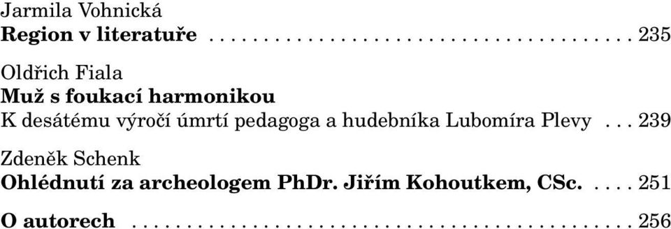 harmonikou K desátému výročí úmrtí pedagoga a hudebníka Lubomíra Plevy.