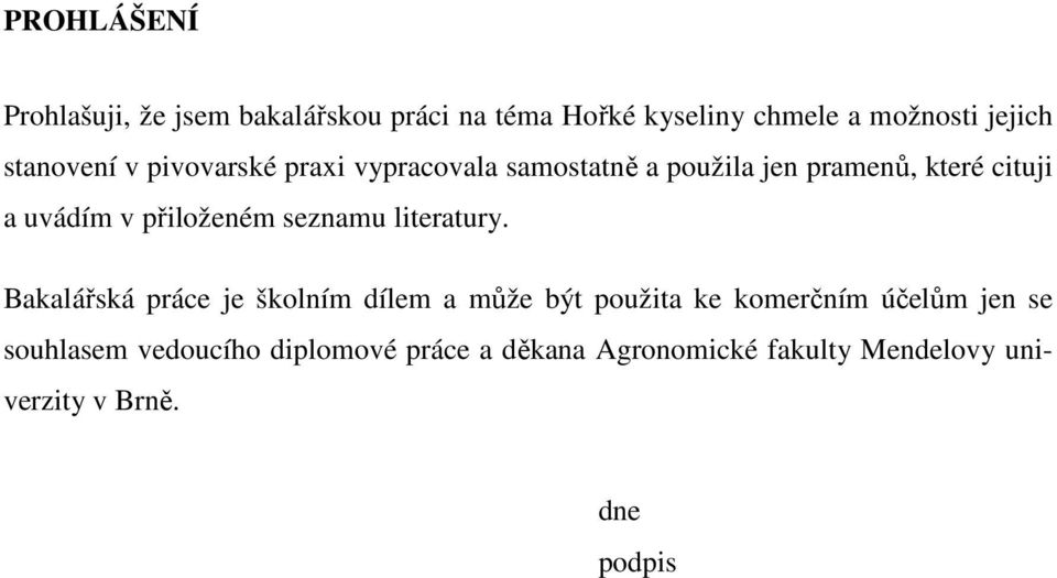 přiloženém seznamu literatury.