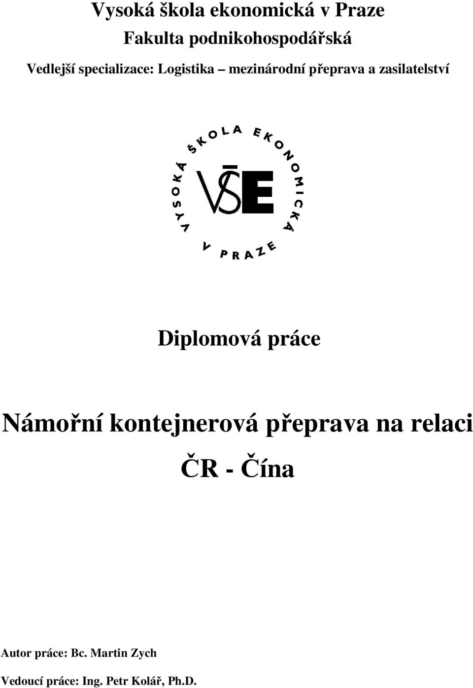 zasilatelství Diplomová práce Námořní kontejnerová přeprava na