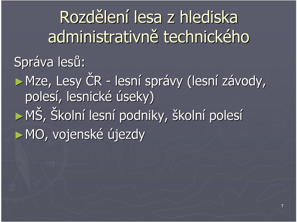 lesní správy (lesní závody, polesí,, lesnické úseky)