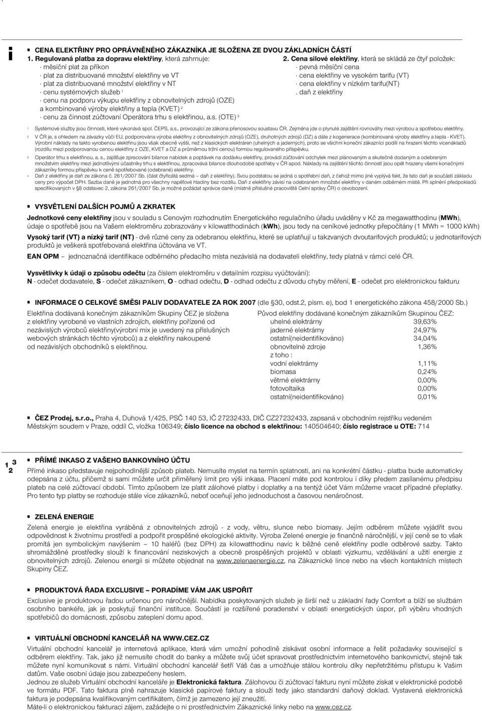 distribuované množství elektřiny v NT cena elektřiny v nízkém tarifu(nt) 4 cenu systémových služeb 1.