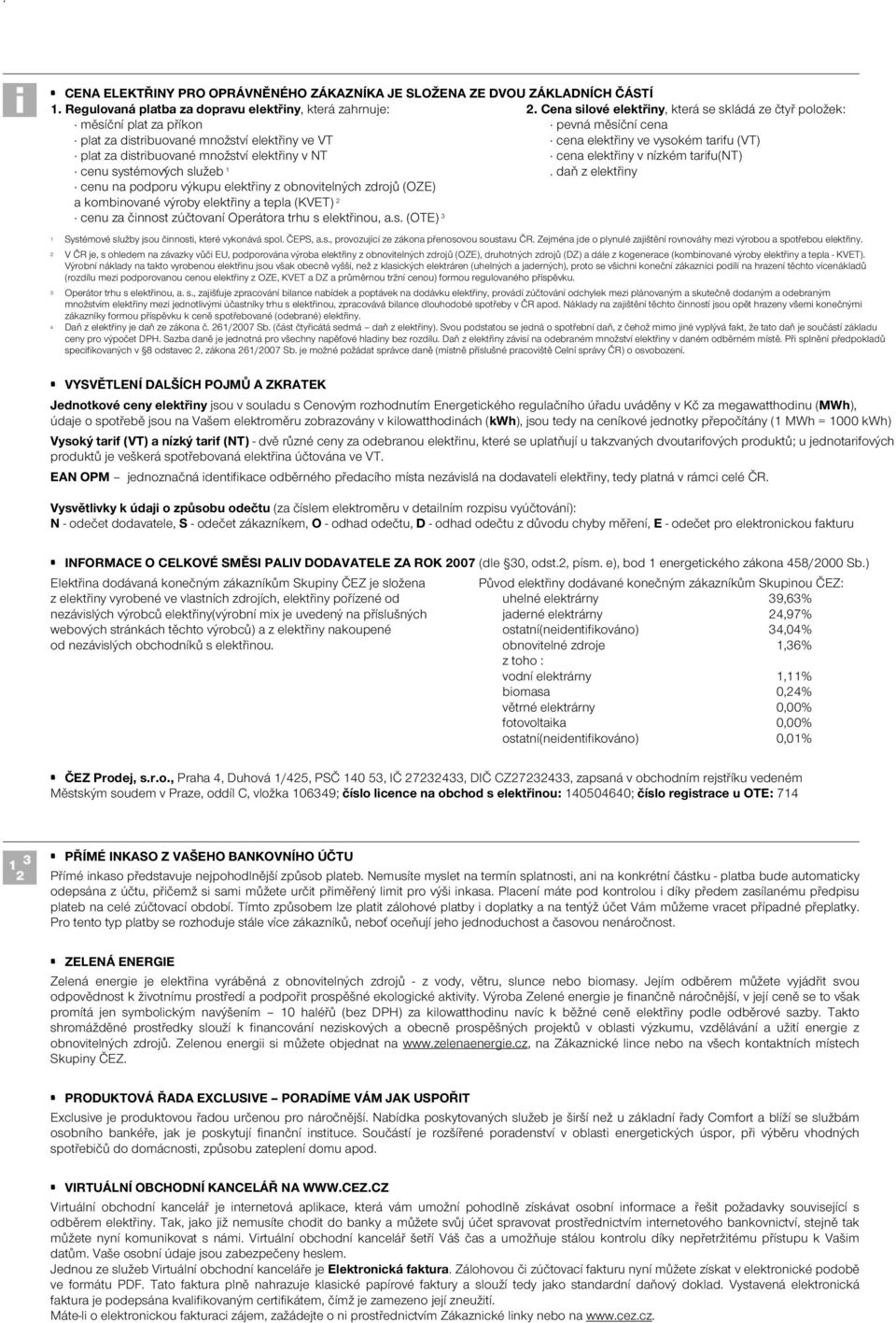 distribuované množství elektřiny v NT cena elektřiny v nízkém tarifu(nt) 4 cenu systémových služeb 1.