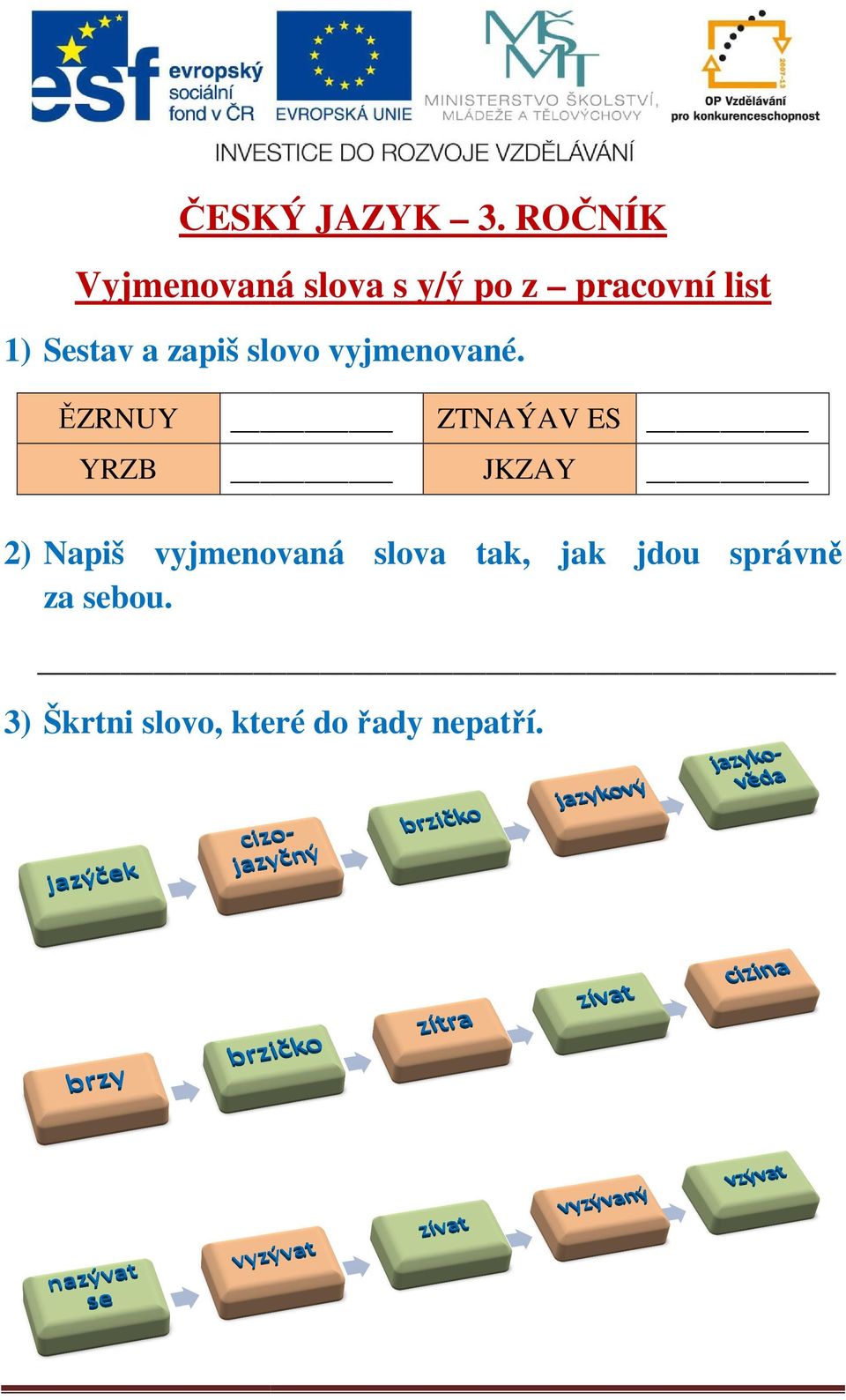 a zapiš slovo vyjmenované.